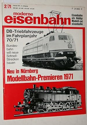 moderne eisenbahn Heft 2/1971 Februar 9. Jahrgang. (Eisenbahn als Hobby Modelleisenbahn). DB-Trie...