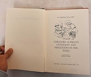 Bild des Verkufers fr Childlike Achilles: Ontogeny And Phylogeny In The Iliad zum Verkauf von Mullen Books, ABAA