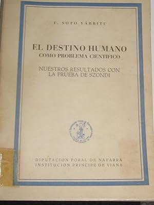 Imagen del vendedor de El destino humano como problema cientifico. Nuestros resultados con la prueba de Szondi. a la venta por MIRADOR A BILBAO