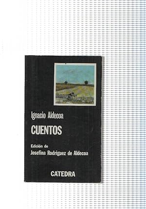 Seller image for Cuentos de Ignacio Aldecoa: El trabajo: Entre el ielo y el mar- La urraca cruza la for sale by El Boletin