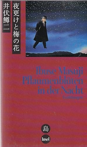Pflaumenblüten in der Nacht. Erzählungen. / Masuji Ibuse. Ausgew., aus dem Japan. übertr. und mit...