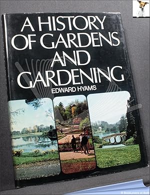 A History of Gardens and Gardening