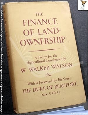 The Finance of Landownership: A Policy for the Agricultural Landowner