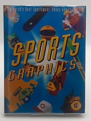 Sports Graphics: The World's Best Sportswear, Shoes and Equipment.