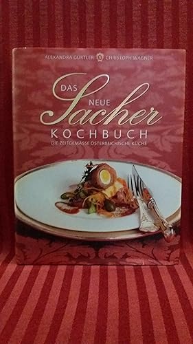 Das neue Sacher-Kochbuch : die zeitgemässe österreichische Küche. Alexandra Gürtler ; Christoph W...