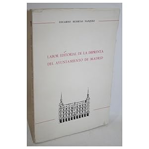 Imagen del vendedor de LABOR EDITORIAL DE LA IMPRENTA DEL AYUNTAMIENTO DE MADRID a la venta por Librera Salamb
