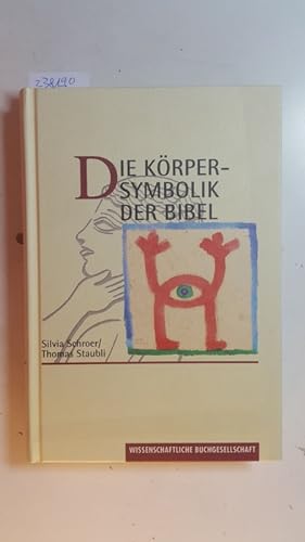 Bild des Verkufers fr Die Krpersymbolik der Bibel zum Verkauf von Gebrauchtbcherlogistik  H.J. Lauterbach
