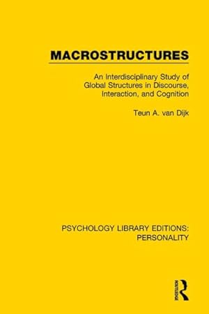 Imagen del vendedor de Macrostructures : An Interdisciplinary Study of Global Structures in Discourse, Interaction, and Cognition a la venta por GreatBookPrices