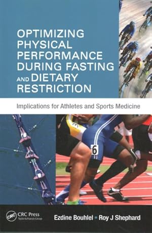 Seller image for Optimizing Physical Performance During Fasting and Dietary Restriction : Implications for Athletes and Sports Medicine for sale by GreatBookPricesUK