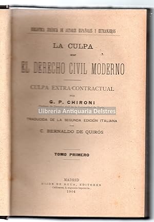 Imagen del vendedor de La culpa en el Derecho Civil Moderno. Culpa extra-contractual por. Traducida de la Segunda Edicin Italiana por C. Bernaldo de Quirs. a la venta por Llibreria Antiquria Delstres