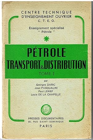 Pétrole. Tome I : Transport et distribution