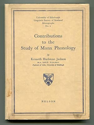 Contributions to the Study of Manx Phonology (University of Edinburgh Linguistic Survey of Scotla...