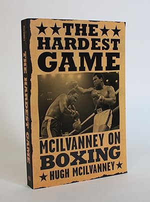 The Hardest Game: McIlvanney on Boxing