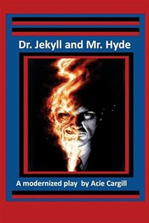 Bild des Verkufers fr Dr. Jekll and Mr. Hyde : A Modernized Play zum Verkauf von GreatBookPrices