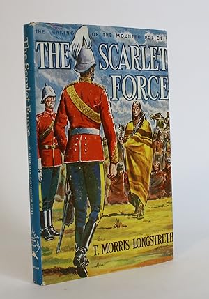 The Scarlet Force: The Making of The Mounted Police
