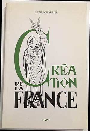 Création de la France ;: La patrie