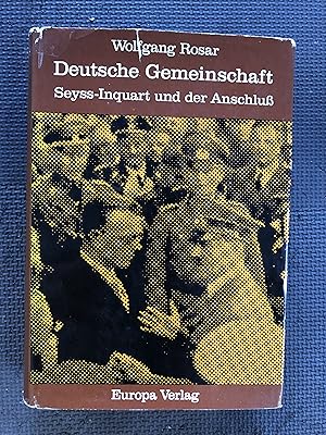 Deutsche Gemeinschaft; Seyss- Inquart und der Anschluss