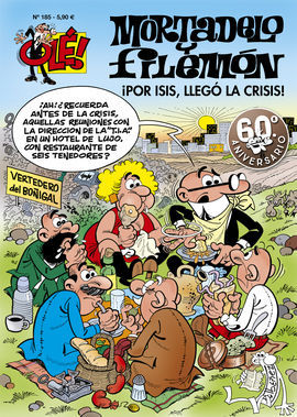 POR ISIS, LLEGÓ LA CRISIS! (OLÉ! MORTADELO 185)