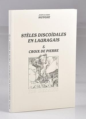 Stèles Discoïdales & Croix de Pierre en Lauragais - 110 dessins