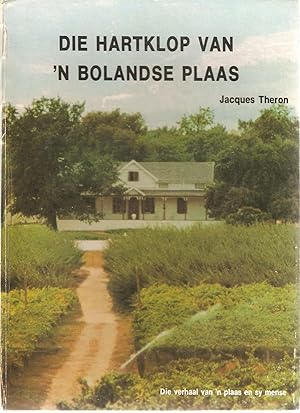 Seller image for Die Hartklop van 'n Bolandse Plaas - Die verhaal van 'n plaas en sy mense for sale by Snookerybooks