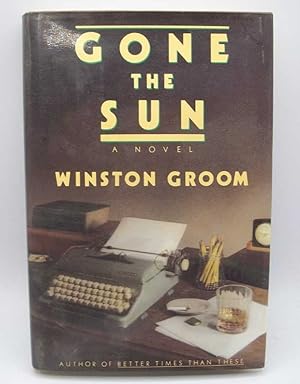 Seller image for Gone the Sun: A Novel for sale by Easy Chair Books