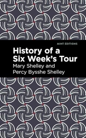 Seller image for History of a Six Weeks' Tour for sale by GreatBookPrices