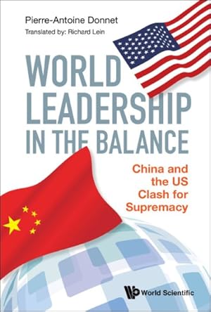 Seller image for World Leadership in the Balance : China and the US Clash for Supremacy for sale by GreatBookPrices