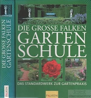 Seller image for Die groe Falken Gartenschule Das Standardwerk zur Gartenpraxis for sale by Leipziger Antiquariat