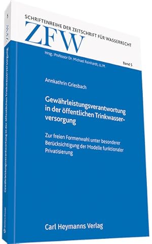 Gewährleistungsverantwortung in der öffentlichen Trinkwasserversorgung (ZFW 05)