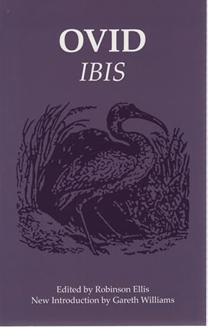 Bild des Verkufers fr Ibis. Edited by Robinson Ellis. With new introduction and bibliography by Gareth Williams. zum Verkauf von Fundus-Online GbR Borkert Schwarz Zerfa