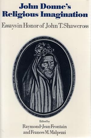 Seller image for John Donne's Religious Imagination: Essays in Honor of John T. Shawcross. for sale by Fundus-Online GbR Borkert Schwarz Zerfa