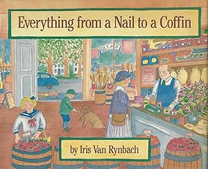 Seller image for Everything from a Nail to a Coffin for sale by E. M. Maurice Books, ABAA