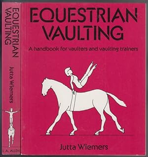 Equestrian Vaulting: A Handbook For Vaulters and Vaulting Trainers