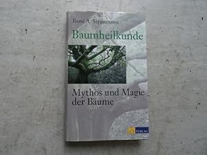 Baumheilkunde - Mythos und Magie der Bäume.