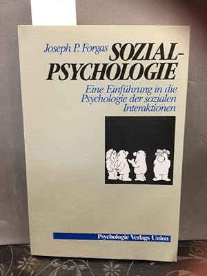 Imagen del vendedor de Sozialpsychologie : e. Einf. in d. Psychologie d. sozialen Interaktionen. bers. von Jutta Schust. Mit e. Geleitw. zur dt. Ausg. von Dieter Frey a la venta por Kepler-Buchversand Huong Bach