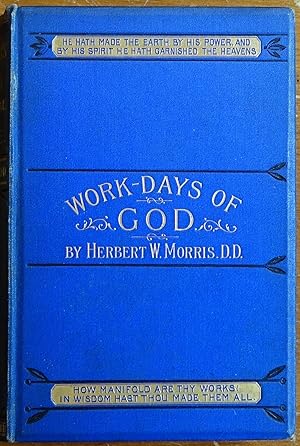 Work-Days of God: Or Science and the Bible