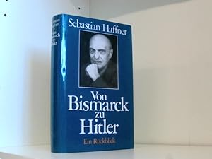 Bild des Verkäufers für Von Bismarck zu Hitler. Ein Rückblick. zum Verkauf von Book Broker