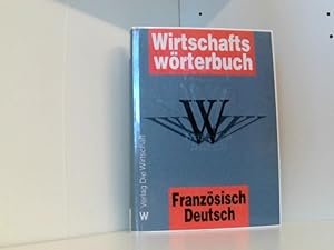 Wirtschaftswörterbuch, Band 1: Französisch-Deutsch