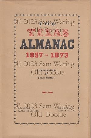 The Texas almanac 1857 - 1873 : a compendium of Texas history INSCRIBED