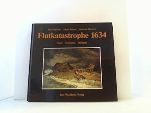 Bild des Verkufers fr Flutkatastrophe 1634. Natur, Geschichte, Dichtung. zum Verkauf von Antiquariat Uwe Berg