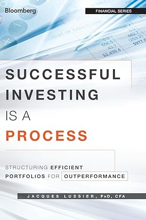 Bild des Verkufers fr Successful Investing Is a Process: Structuring Efficient Portfolios for Outperformance zum Verkauf von moluna