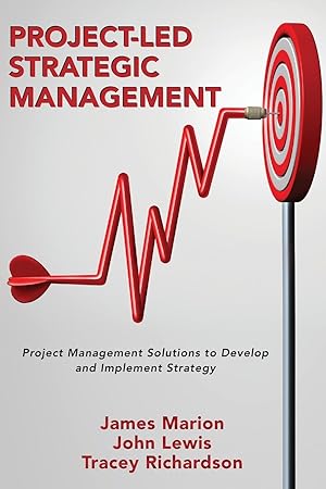 Bild des Verkufers fr Project-Led Strategic Management: Project Management Solutions to Develop and Implement Strategy zum Verkauf von moluna