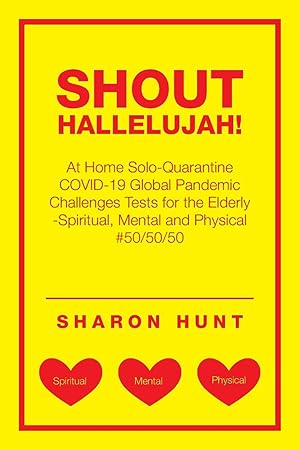 Image du vendeur pour Shout Hallelujah!: At Home Solo-Quarantine Covid-19 Global Pandemic Challenges Tests for the Elderly -Spiritual, Mental and Physical #50/ mis en vente par moluna