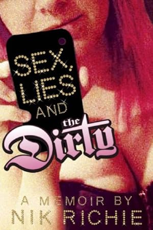 Seller image for Sex, Lies and the Dirty for sale by GreatBookPricesUK