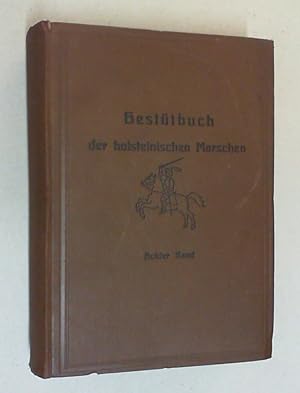 Gestütbuch der Holsteinischen Marschen. Hg. vom Verband der Pferdezüchter in den holsteinischen M...