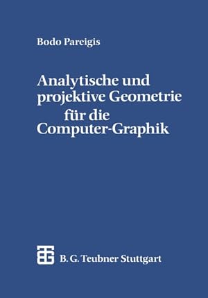 Immagine del venditore per Analytische und projektive Geometrie fr die Computer-Graphik. venduto da Antiquariat Thomas Haker GmbH & Co. KG