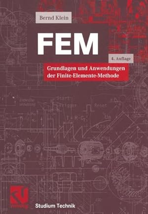 FEM : Grundlagen und Anwendungen der Finite-Elemente-Methode. Studium Technik.