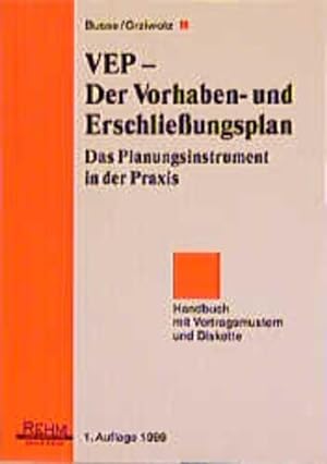 Seller image for VEP - Der Vorhaben- und Erschlieungsplan: Das Planungsinstrument in der Praxis. Handbuch mit Vertragsmustern und Diskette. for sale by Antiquariat Thomas Haker GmbH & Co. KG