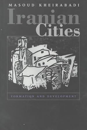 Seller image for Iranian Cities : Formation and Development for sale by GreatBookPrices
