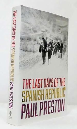 The Last Days of the Spanish Republic